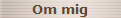 Om mig